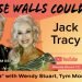 Jack Tracy Guests On “If These Walls Could Talk” With Hosts Wendy Stuart and Tym Moss Wednesday 8/10/22 2 PM ET